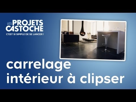 Carrelage a clipser interieur